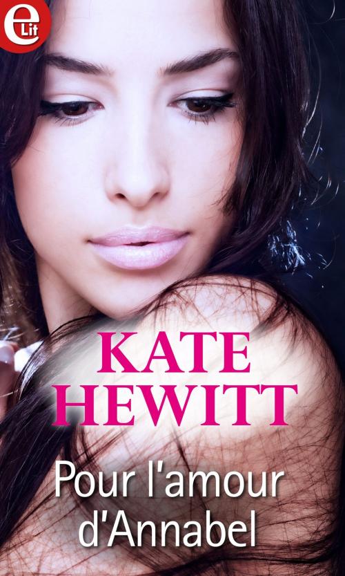 Cover of the book Pour l'amour d'Annabel by Kate Hewitt, Harlequin