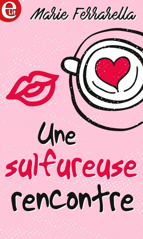 Cover of the book Une sulfureuse rencontre by Marie Ferrarella, Harlequin