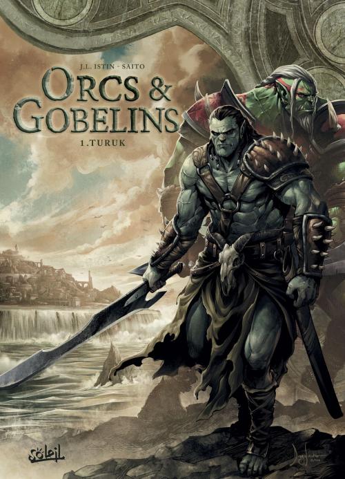 Cover of the book Orcs et Gobelins T01 by Diogo Saito, Jean-Luc Istin, Soleil