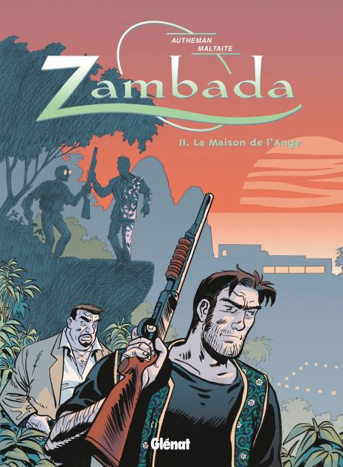 Cover of the book Zambada - Tome 02 by Éric Maltaite, Jean-Pierre Autheman, Glénat BD