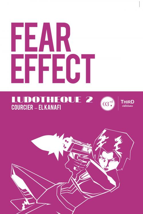 Cover of the book Fear Effect by Mehdi El Kanafi, Nicolas Courcier, Third Editions