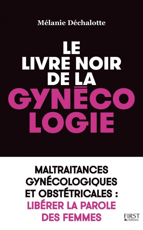 Cover of the book Le livre noir de la gynécologie by Mélanie DECHALOTTE, edi8
