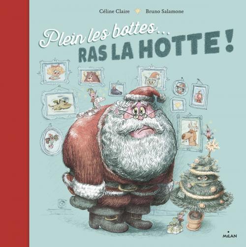 Cover of the book Plein les bottes... ras la hotte ! by Céline Claire, Editions Milan