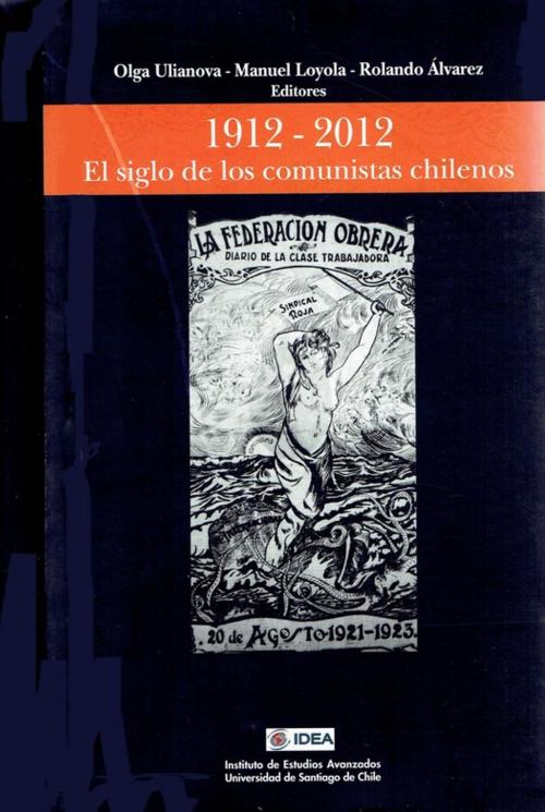 Cover of the book El siglo de los comunistas chilenos 1912 - 2012 by Collectif, Ariadna Ediciones