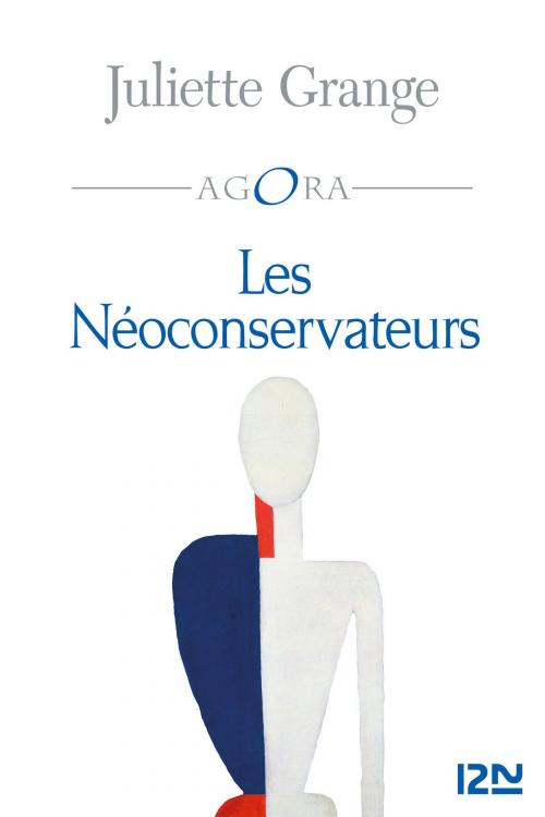 Cover of the book Les Néo-conservateurs by Juliette GRANGE, Univers Poche