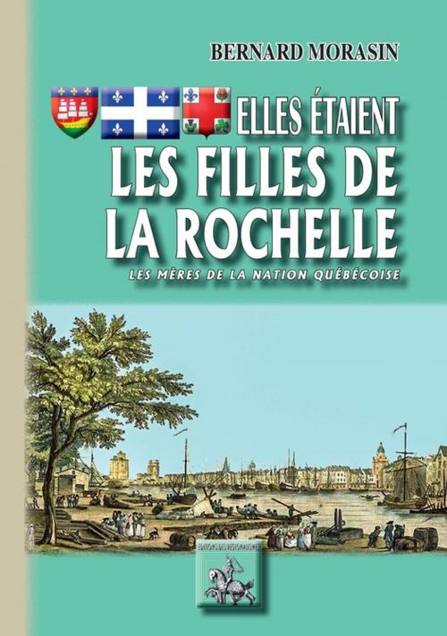 Cover of the book Elles étaient les Filles de La Rochelle by Bernard Morasin, Editions des Régionalismes