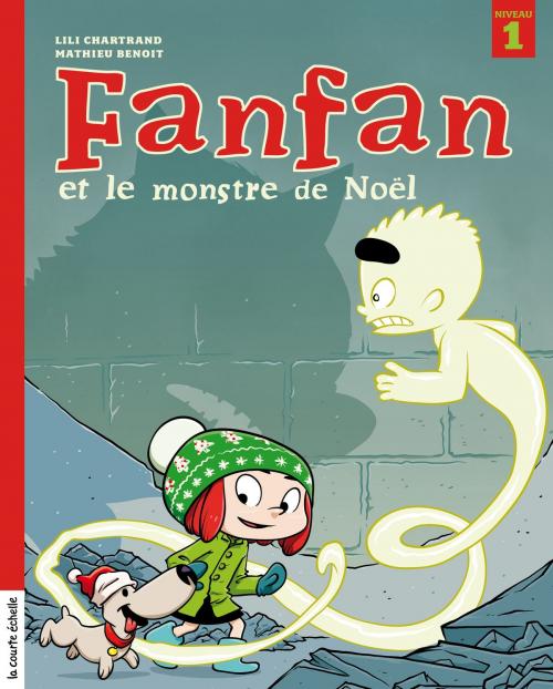 Cover of the book Fanfan et le monstre de Noël by Lili Chartrand, La courte échelle