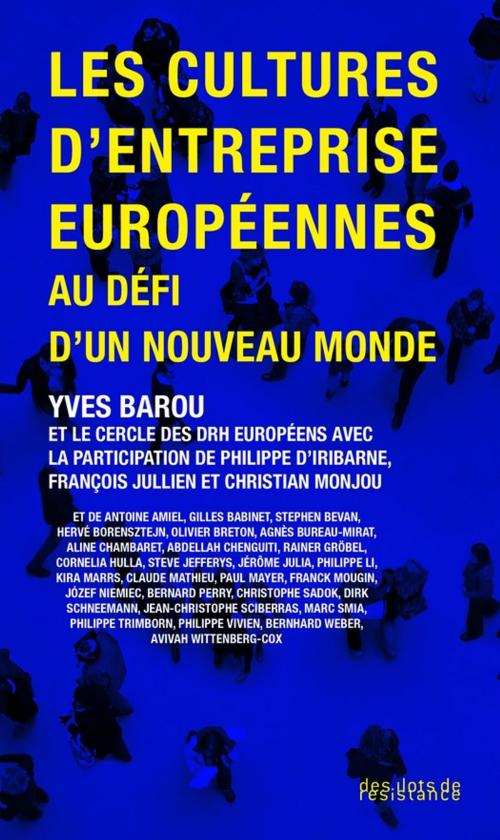 Cover of the book Les cultures d'entreprise européennes au défi d'un nouveau monde by Yves Barou, Éditions des îlots de résistance