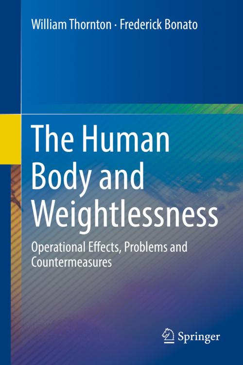 Cover of the book The Human Body and Weightlessness by William Thornton, Frederick Bonato, Springer International Publishing