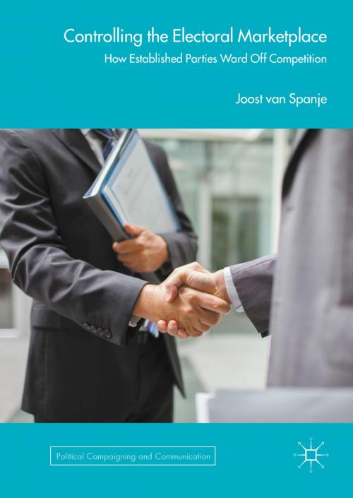 Cover of the book Controlling the Electoral Marketplace by Joost van Spanje, Springer International Publishing