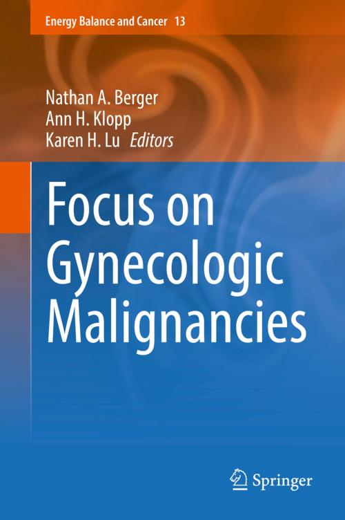 Cover of the book Focus on Gynecologic Malignancies by , Springer International Publishing