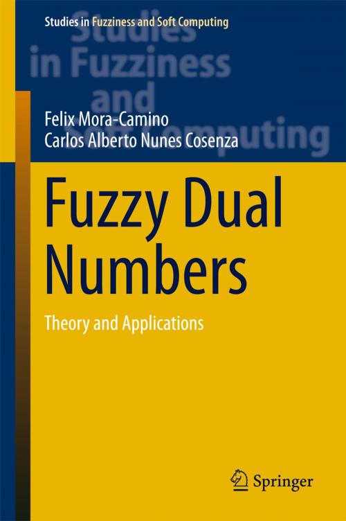 Cover of the book Fuzzy Dual Numbers by Felix Mora-Camino, Carlos Alberto Nunes Cosenza, Springer International Publishing