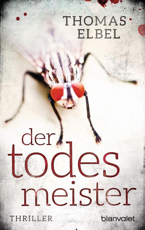 Cover of the book Der Todesmeister by Thomas Elbel, Blanvalet Taschenbuch Verlag