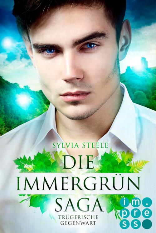 Cover of the book Trügerische Gegenwart (Die Immergrün Saga 2) by Sylvia Steele, Carlsen