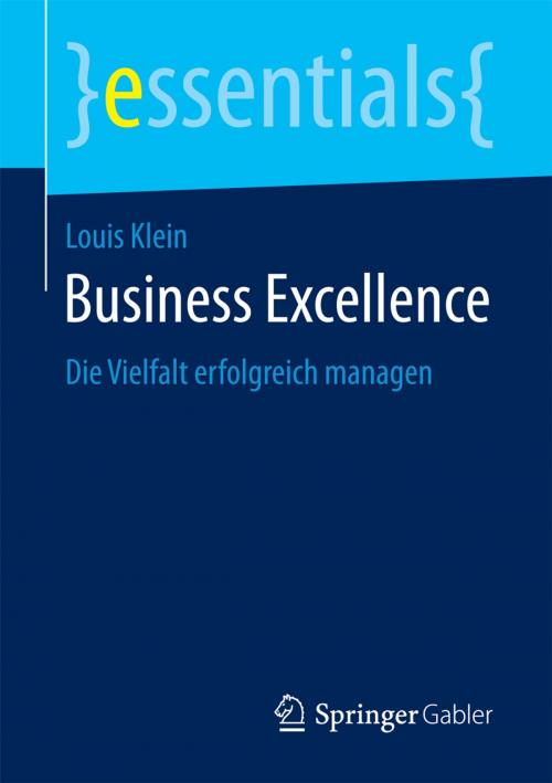 Cover of the book Business Excellence by Louis Klein, Springer Fachmedien Wiesbaden