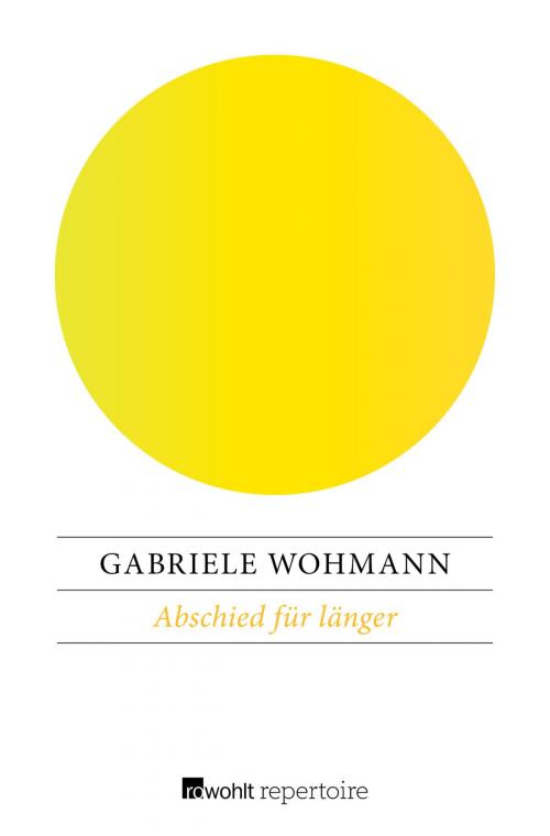 Cover of the book Abschied für länger by Gabriele Wohmann, Rowohlt Repertoire