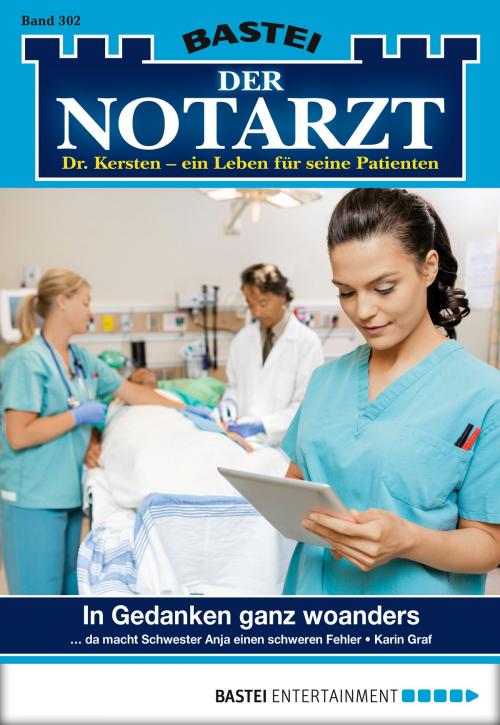 Cover of the book Der Notarzt - Folge 302 by Karin Graf, Bastei Entertainment