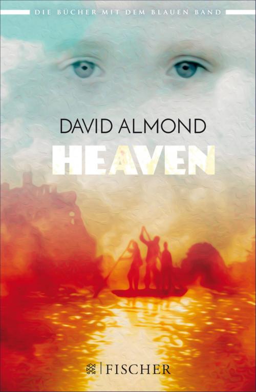 Cover of the book Heaven by David Almond, FKJV: FISCHER Kinder- und Jugendbuch E-Books