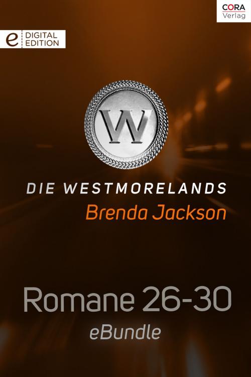 Cover of the book Die Westmorelands - Romane 25-30 by Brenda Jackson, CORA Verlag