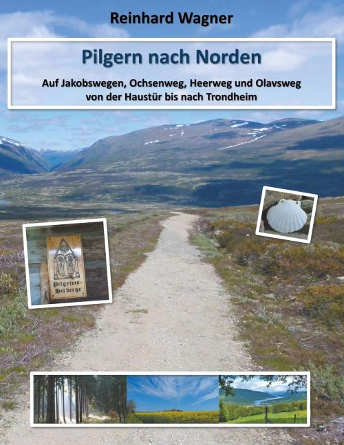 Cover of the book Pilgern nach Norden by Reinhard Wagner, Books on Demand