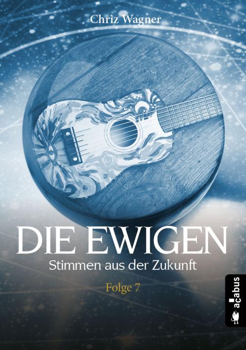 Cover of the book DIE EWIGEN. Stimmen aus der Zukunft by Chriz Wagner, Acabus Verlag