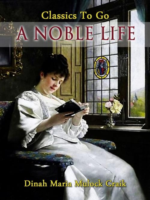 Cover of the book A Noble Life by Dinah Maria Mulock Craik, Otbebookpublishing