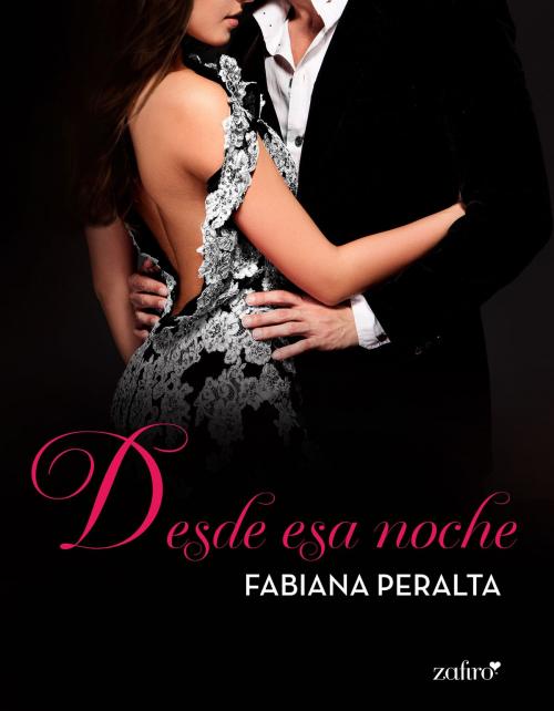 Cover of the book Desde esa noche by Fabiana Peralta, Grupo Planeta