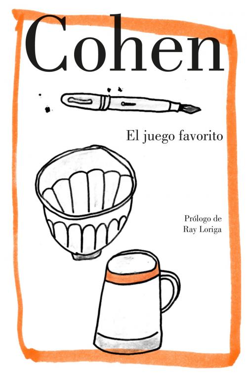 Cover of the book El juego favorito by Leonard Cohen, Penguin Random House Grupo Editorial España