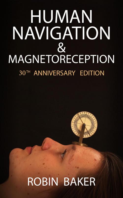 Cover of the book Human Navigation and Magnetoreception by Robin Baker, Hard Nut Books Ltd