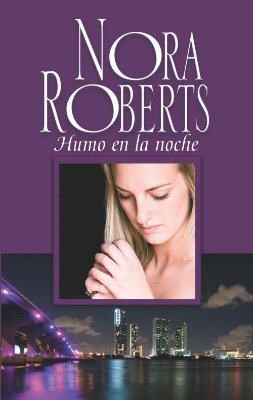 Cover of the book Humo en la noche by Nora Roberts, Harlequin, una división de HarperCollins Ibérica, S.A.