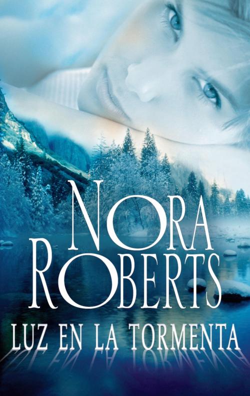 Cover of the book Luz en la tormenta by Nora Roberts, Harlequin, una división de HarperCollins Ibérica, S.A.