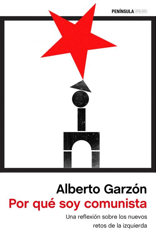 Cover of the book Por qué soy comunista by Alberto Garzón, Grupo Planeta