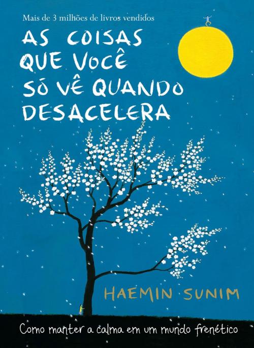 Cover of the book As coisas que você só vê quando desacelera by Haemin Sunim, Sextante