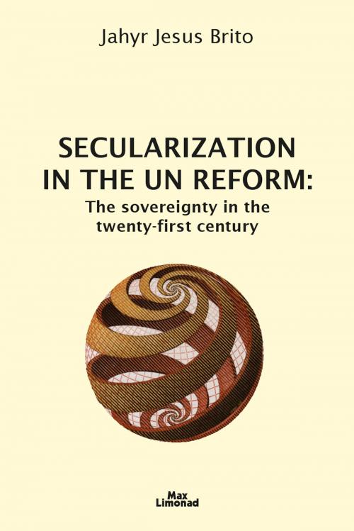 Cover of the book Secularization in the UN Reform by Jahyr Jesus Brito, Editora Max Limonad
