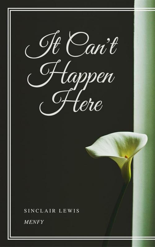 Cover of the book It Can't Happen Here by Sinclair Lewis, Gérald Gallas