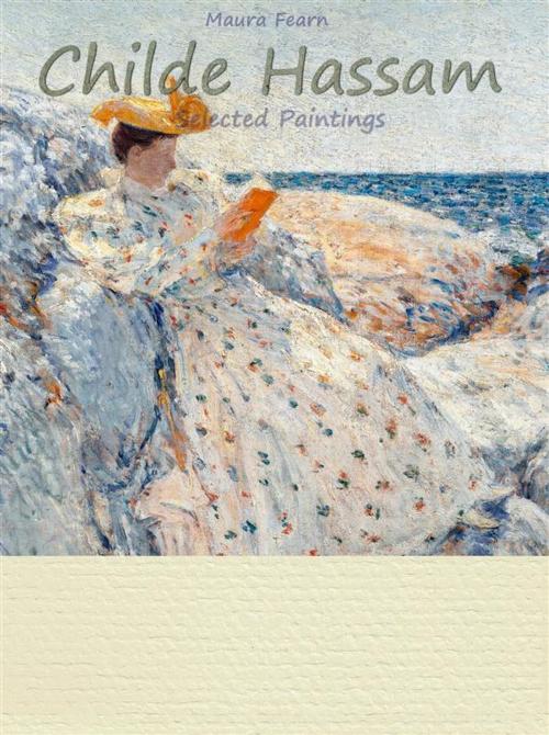 Cover of the book Childe Hassam: Selected Paintings (Colour Plates) by Maura Fearn, Publisher s13381