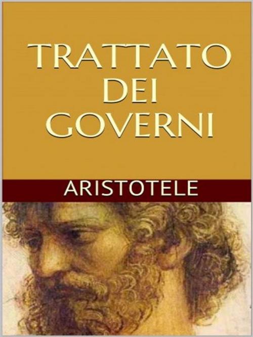 Cover of the book Trattato dei governi by Aristotele, anna ruggieri