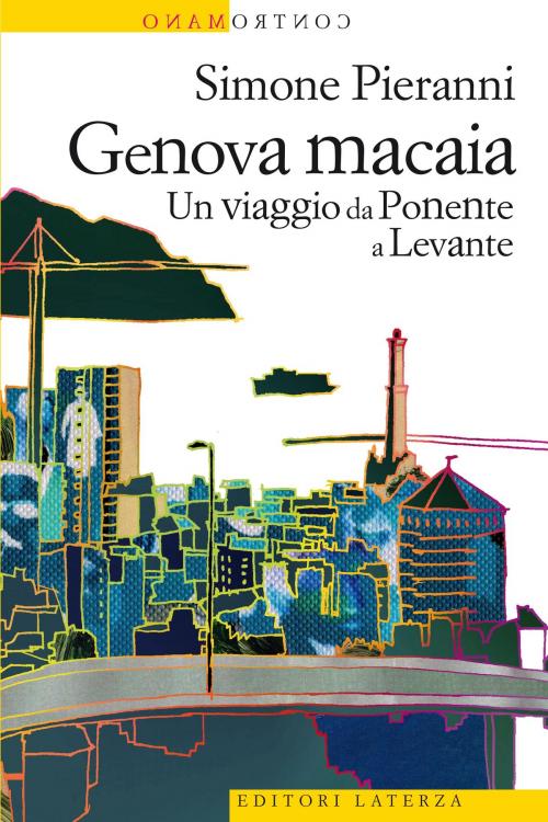Cover of the book Genova macaia by Simone Pieranni, Editori Laterza
