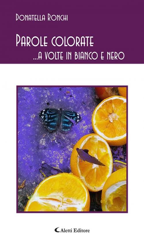 Cover of the book Parole colorate by Donatella Ronchi, Aletti Editore