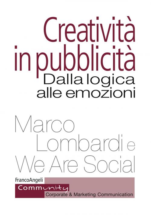 Cover of the book Creatività in pubblicità by We Are Social, Marco Lombardi, Franco Angeli Edizioni