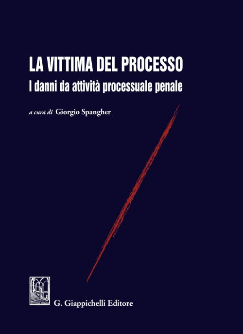 Cover of the book La vittima del processo by Guido Corso, Guido Alpa, Paola Maggio, Giappichelli Editore