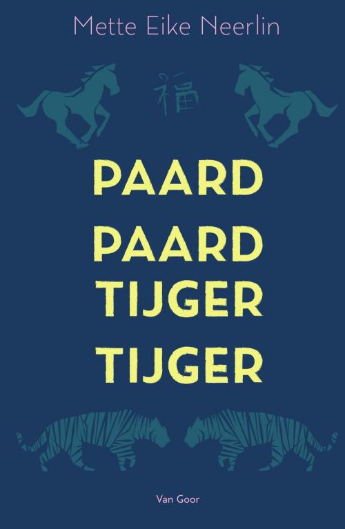 Cover of the book Paard, paard, tijger, tijger by Mette Eike Neerlin, Uitgeverij Unieboek | Het Spectrum