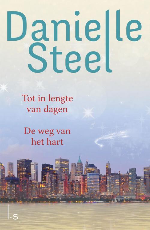 Cover of the book Omnibus - Tot in lengte van dagen - De weg van het hart, Tot in lengte van dagen by Danielle Steel, Luitingh-Sijthoff B.V., Uitgeverij