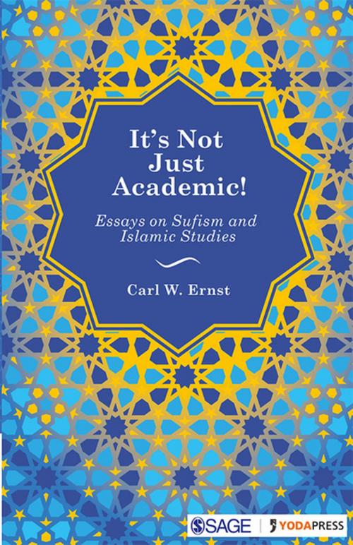 Cover of the book It’s Not Just Academic! by Carl W Ernst, SAGE Publications