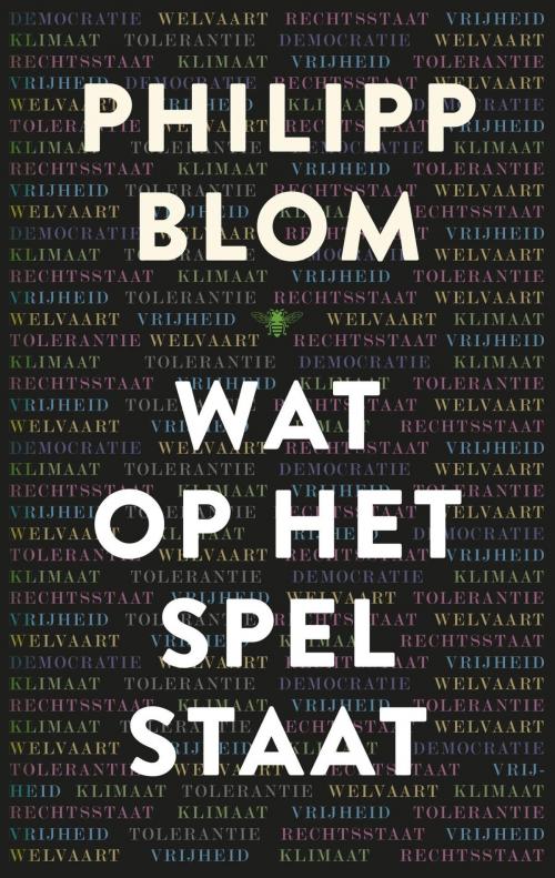 Cover of the book Wat op het spel staat by Philipp Blom, Bezige Bij b.v., Uitgeverij De