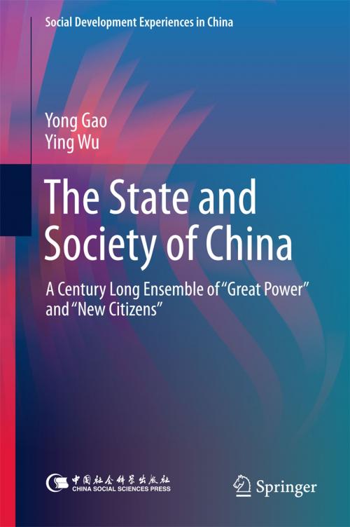 Cover of the book The State and Society of China by Ying Wu, Yong Gao, Springer Singapore