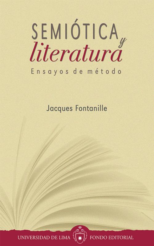 Cover of the book Semiótica y literatura by Jacques Fontanille, Fondo editorial Universidad de Lima