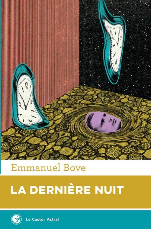 Cover of the book La Dernière nuit by Emmanuel Bove, Le Castor Astral éditeur