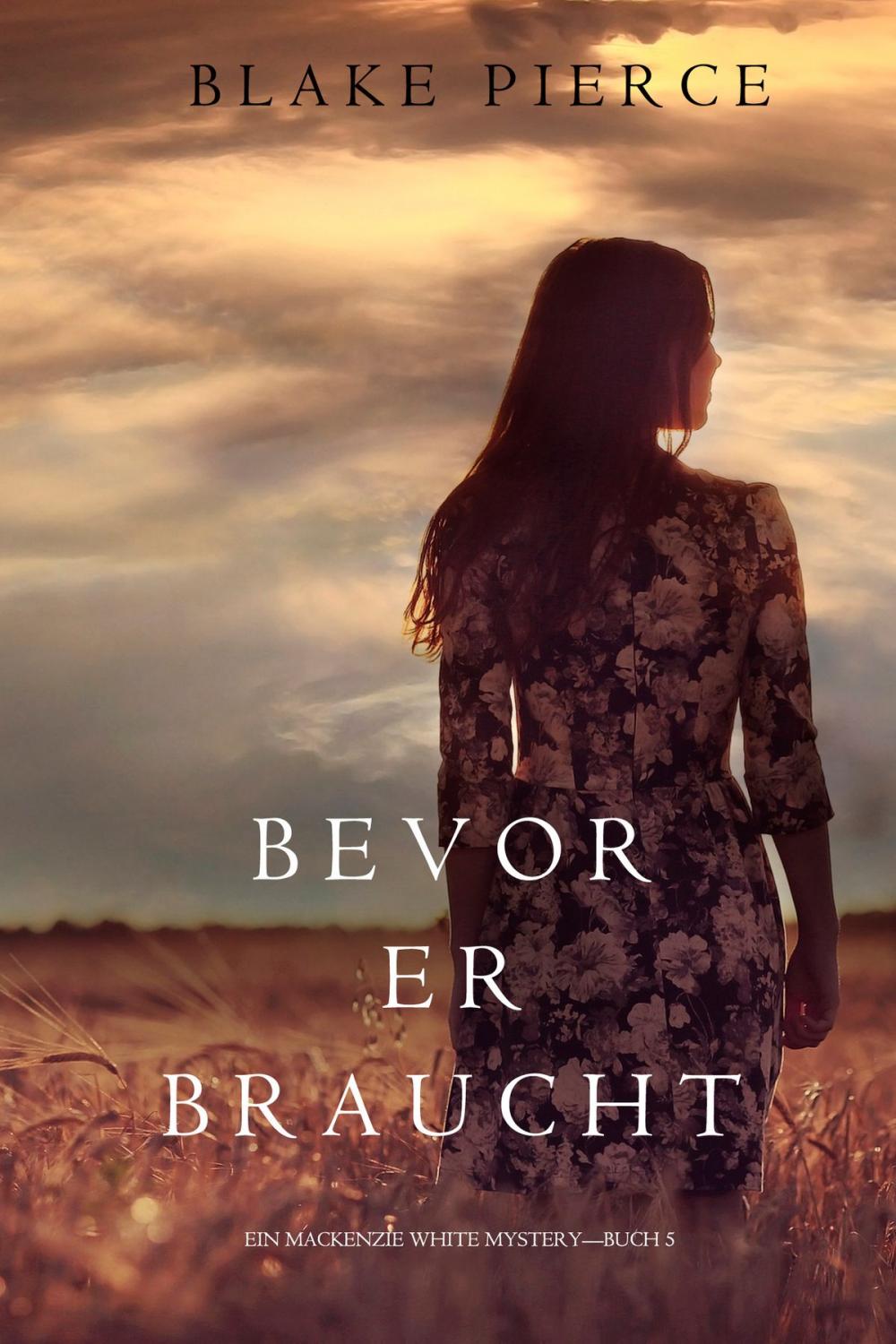 Big bigCover of Bevor Er Braucht (Ein Mackenzie White Mysterie—Buch 5)