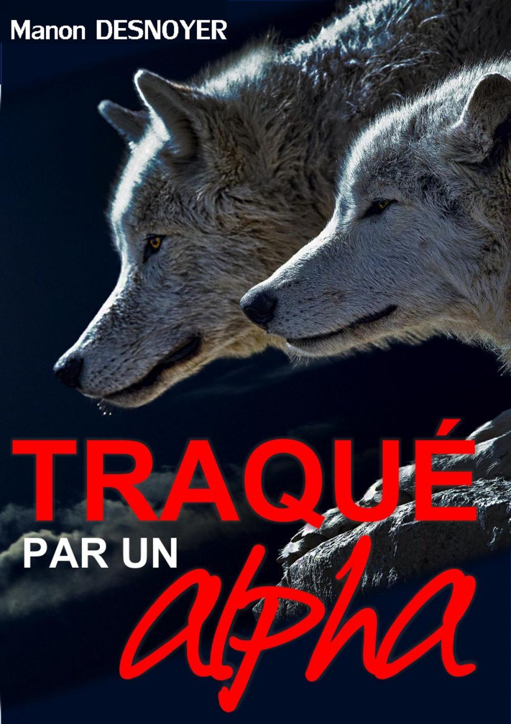 Big bigCover of Traqué par un alpha